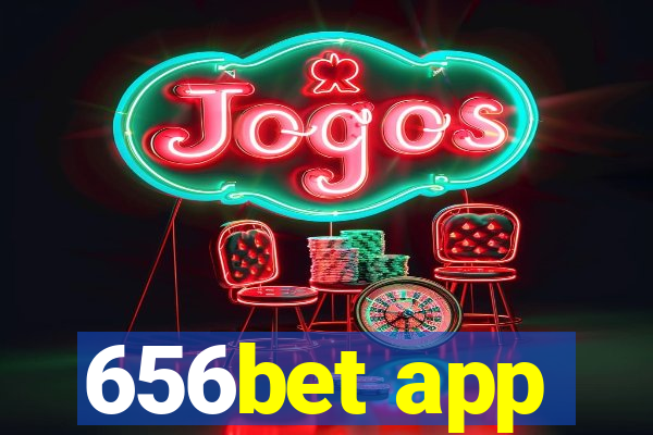 656bet app